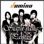 Lirik dan Chord Lagu Siapa Yang Pantas – Domino