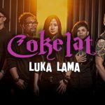 Lirik dan Chord Lagu Luka Lama – Cokelat