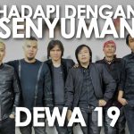 Lirik dan Chord Lagu Hadapi Dengan Senyuman – Dewa 19
