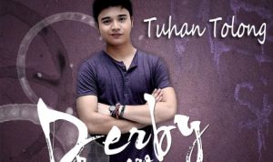 Lirik dan Chord Lagu Tuhan Tolong – Derby Romero