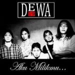 Lirik dan Chord Lagu Aku Milikmu – Dewa 19
