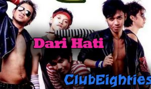 Lirik dan Chord Lagu Dari Hati – Club Eighties