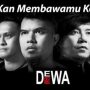 Lirik dan Chord Lagu Cinta Kan Membawamu Kembali - Dewa 19
