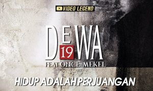 Lirik dan Chord Lagu Hidup Adalah Perjuangan – Dewa 19