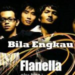 Lirik dan Chord Lagu Bila Engkau – Flanella