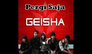 Lirik dan Chord Lagu Pergi Saja – Geisha