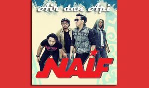 Lirik dan Chord Lagu Air Dan Api – Naif