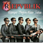 Lirik dan Chord Lagu Hanya Ingin Kau Tahu – Repvblik