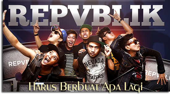 Lirik dan Chord Lagu Harus Berbuat Apa Lagi - Repvblik