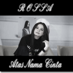 Lirik dan Chord Lagu Atas Nama Cinta – Rossa