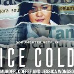 Fakta Film Ice Cold, Dokumenter Jessica Wongso di Netflix
