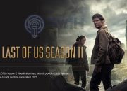 Harap Bersabar, The Last Of Us Season 2 Diperkirakan Tayang 2025!