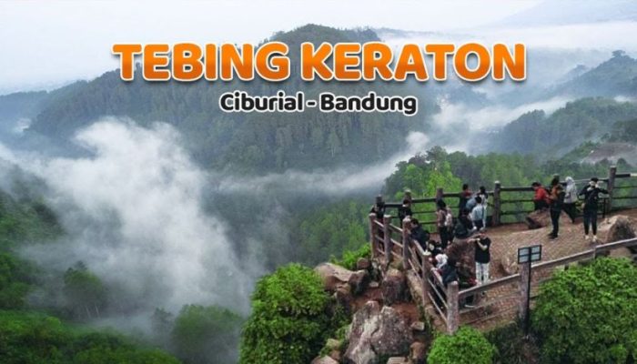 Tebing Keraton Bandung: Jam Buka, Rute, Harga Tiket Masuk & Daya Tariknya