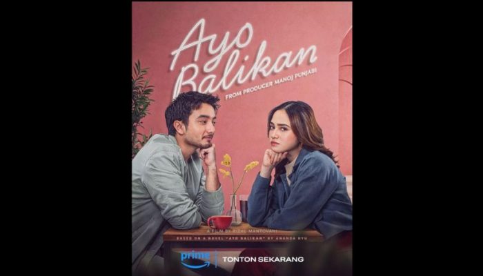 Film Ayo Balikan, Ketika Cinta Lama Kembali Menantang