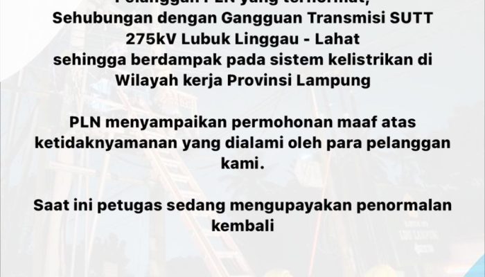 Sejumlah Wilayah Lampung Terjadi Padam Listrik, Ini Penjelasan dan Langkah PLN