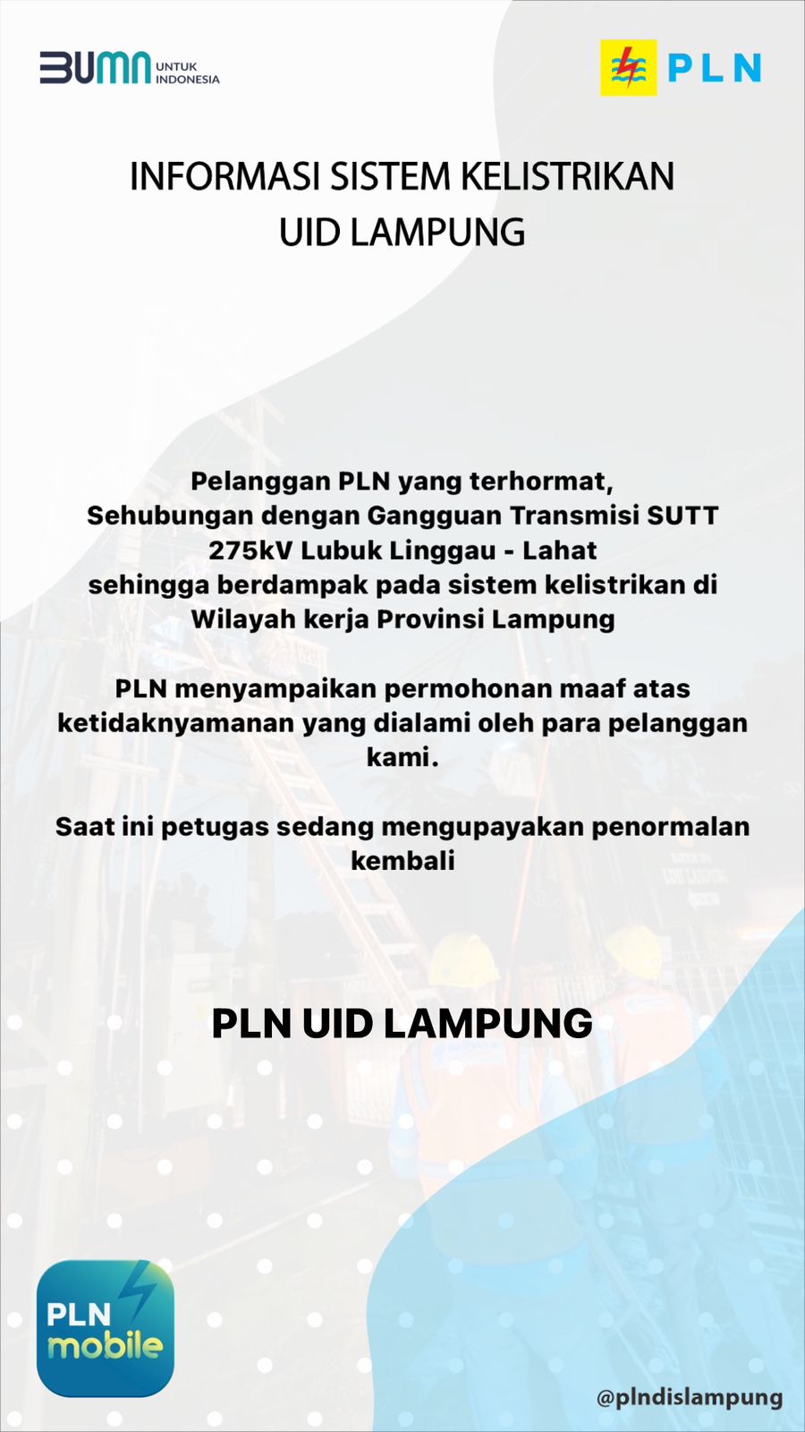 PLN menyampaikan permohonan maaf atas gangguan padam listrik || Foto: PLN UID Lampung
